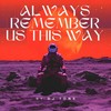 Always Remember Us This Way - DJ Tons