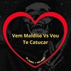 Vem Maldito Vs Vou Te Catucar (Slowed + Reverb|Explicit) - Love Fluxos&DJ NR Original&Mc Kay&DJ BRN