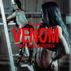 VENOM (feat. Aaron Valenzuela) (Explicit) - Hapazin&Aaron Valenzuela