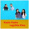 Kasto Kasto Lagchha Kina - JB Rai&Melina Rai&Suman KC