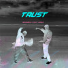 Trust - BEDAREV&Goga