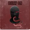 Bally On (feat. Ghetts & Shocktown) (Explicit) - Joe Black&Ghetts&Shocktown