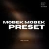 Mobek Mobek Preset - Arie Gogon