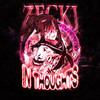 IN THOUGHTS (Explicit) - ZECKI