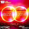 Ibiza 2014 Part 2 (MYNC DJ Mix) - MYNC