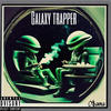 Galaxy Trapper (Explicit) - O$ama