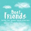 Best Friends (feat. Mc Kelles, Mc Jota F Ofc, Mc Raylander & Carlin Mc) (Explicit) - Dm Hits Produções&Mc Kelles&Mc Jota F Ofc&Mc Raylander&Carlin Mc