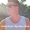 Big Yellow House - Hobbie Stuart