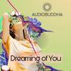 Dreaming of You (feat. Kate Cherry) - Audio Buddha&Kate Cherry