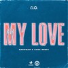 My Love (BassWar & CaoX Remix) - R.I.O.