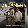 Mi Zalamera - Alberto Toral&Nueve R&Ozarus