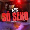 MTG - SÓ SEXO (feat. Dj Ph Du Corte & Grelo Da Seresta) - Dj Vr Silva&Dj Ph Du Corte&Grelo da Seresta