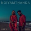 Ngiyamthanda - KingSfiso&Mandisa