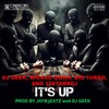 It's Up (Explicit) - DJ Geek&Wicked Qwan&12StarrCJ&Big Turbo