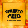Perreco Feio (Explicit) - DJ Makoski&MC ERYCK HK