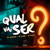 Qual Vai Ser ? (Explicit) - Mc Thalezin&MC Skcot&DJ PKZIN
