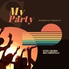 My Party - Roberto Pedoto