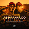 Mtg as Piranha do 12 do Cinga (Explicit) - Mc Fabinho da Osk&Dj Paulinho&MC GW