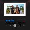 No Te Luce - Jair Murillo&Blessed Man&Andres DJ&Fercho Music