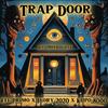 Trap Door (feat. Eff Primo & Kupo 8000) (Explicit) - Ivory 2020&Eff Primo&Kupo 8000