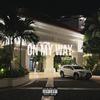 On my Way (Explicit) - 98bezzle