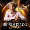 Hipnotizado Amor - Xavier Herrera