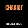 Chariot (feat. Filippo Perbellini & Sam Lorenzini) - Double Soul&Filippo Perbellini&Sam Lorenzini