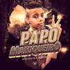 Papo de Maloqueiro (Explicit) - MC TETEUS DA ZL&Love Funk&Dj Speed