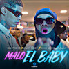 Malo El Baby - Yeo Freko&Dilon Baby&DJ Kiko El De Lo Alka&Yefrander Pascual Vizcaino Cruz