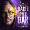 Raise The Bar - Radianze