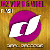 Flash (Original Mix) - Jaz von D&Vigel