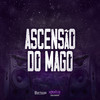 Ascensão do Mago (Explicit) - DJ SNART