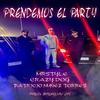 Prendemos el Party (feat. CrazyDog, PATRICIO NUÑEZ TORRES & Broklyn ZR) (Explicit) - MRSTYLE&CRAZYDOG&PATRICIO NUÑEZ TORRES&Broklyn ZR