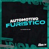 Automotivo Furistico (Explicit) - DJ Raro Da ZO