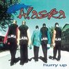 Hurry Up - Alaska