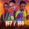 157 / 155 (Explicit) - MC Ricardinho&MC Fantaxma&Mascote na Voz