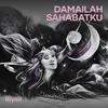 Damailah Sahabatku - Riyon