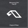 Free - Because Of Art&Jody Wisternoff&James Grant