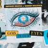 God In Our Eyes - Shivam Bhatia