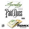 Paid Dues Ft Chill - Produced by The Komrades (Remix) - Spradley&Chill