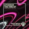 The Vibe (History Repeats Itself Radio Edit) - Eitheror&History Repeats Itself
