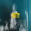 Fatty (Explicit) - Bam Bino