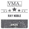 Amore - Ray Noble Orchestra&Anita Newton