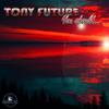 You should - Tony Future