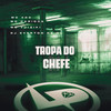 Tropa do Chefe (Explicit) - Mc Carioca&MC Vuiziki&MC VDC&Dj Everton da Ol