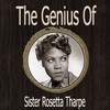 Cain't No Grave Hold My Body Down - Sister Rosetta Tharpe