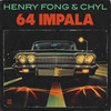 64 Impala - Henry Fong&Chyl