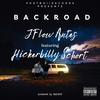 Backroad (feat. Hickerbilly Schort) (Explicit) - J-Flow Antes&Hickerbilly Schort