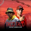 Taco Taco (Explicit) - MC K'LEU&Dj Marcos Oliver