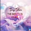 Beauty In Your Heart - Tony Future